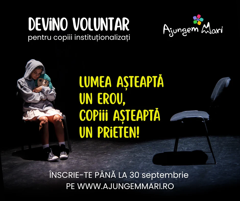 Devino voluntar în programul Ajungem MARI